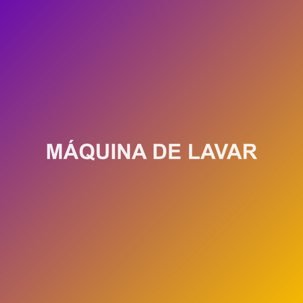 Máquina de Lavar
